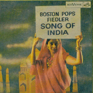 The Boston Pop Orchestra with Arthur Fiedler - Song Of India
